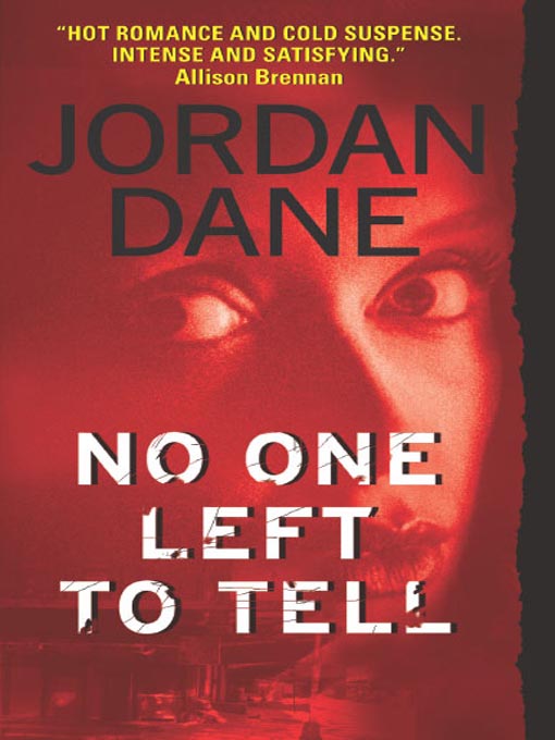Title details for No One Left To Tell by Jordan Dane - Available